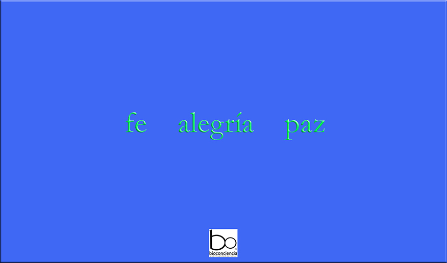 fe, paz, alegría, bioconciencia
